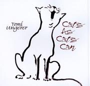 Cats As Cats Can by Tomi Ungerer