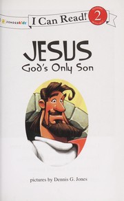 Jesus, God's only Son by Dennis G. Jones