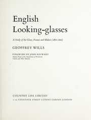 Cover of: English looking-glasses: a study of the glass, frames, and makers (1670-1820).