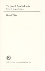 Cover of: The Jewish Bund in Russia from its origins to 1905 by Henry Jack Tobias