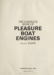 Cover of: The complete book of pleasure boat engines by Ernest A. Zadig