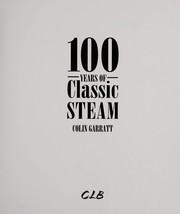 Cover of: 100 Years of Classic Steam