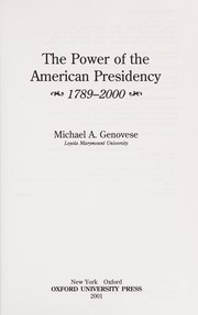 Cover of: The power of the American presidency by Michael A. Genovese