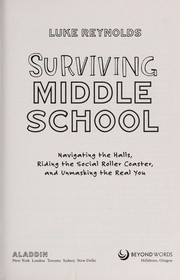 Surviving middle school by Luke Reynolds
