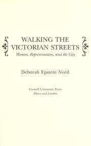 Walking the Victorian Streets by Deborah Epstein Nord