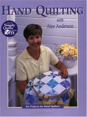 Cover of: Hand quilting with Alex Anderson: six projects for hand quilters.