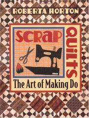 Cover of: Scrap quilts: the art of making do