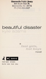 Cover of: Beautiful disaster by Kylie Adams