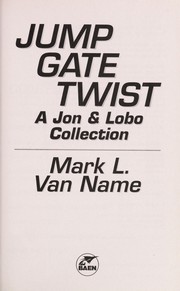 Cover of: Jump gate twist: a Jon & Lobo collection