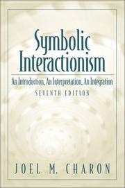 Symbolic interactionism : an introduction, an interpretation, an integration