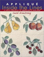 Cover of: Applique Inside the Lines: 12 Quilt Projects to Embroider and Applique