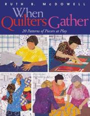 Cover of: When Quilters Gather by Ruth McDowell