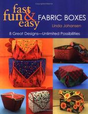 Fast, fun & easy fabric boxes by Linda Johansen