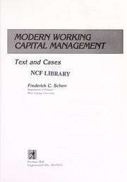 Modern working capital management by Frederick C. Scherr