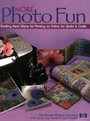 More photo fun : exciting new ideas for printing on fabric for quilts & crafts
