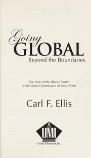 Going Global Beyond The Boundries by Carl F. Ellis