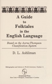 Cover of: A guide to folktales in the English language by D. L. Ashliman