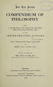 Cover of: Compedium of philosophy: being a translation now made for the first time from the original Pali of the Abhidhammattha-sanga