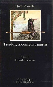 Traidor, inconfeso y mártir by José Zorrilla