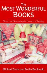 Cover of: The Most Wonderful Books: Writers on Discovering the Pleasures of Reading