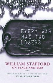 Cover of: Every war has two losers: William Stafford on peace and war