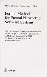Cover of: Formal Methods for Eternal Networked Software Systems: 11th International School on Formal Methods for the Design of Computer, Communication and Software Systems, SFM 2011, Bertinoro, Italy, June 13-18, 2011. Advanced Lectures