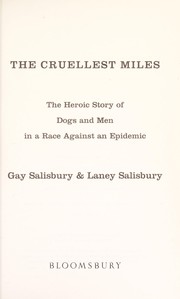 Cover of: The cruellest miles: the heroic story of dogs and men in a race against an epidemic