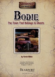 Cover of: Bodie: the town that belongs to ghosts