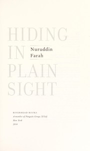 Hiding in plain sight by Nuruddin Farah