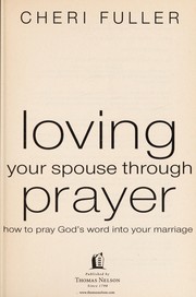 Cover of: Loving your spouse through prayer