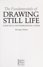 Cover of: The fundamentals of drawing still life