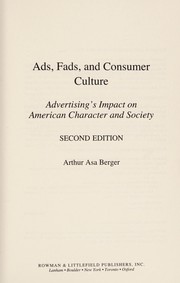 Cover of: Ads, fads, and consumer culture: advertising's impact on American character and society