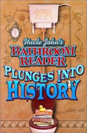 Cover of: Uncle John's bathroom reader plunges into history.