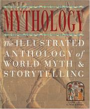 Cover of: Mythology: The Illustrated Anthology of World Myth and Storytelling