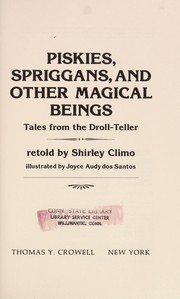 Cover of: Piskies, spriggans, and other magical beings: tales from the Droll-teller