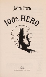 Cover of: 100% hero by Jayne Lyons