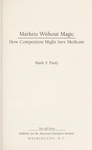 Markets without magic by Mark V. Pauly