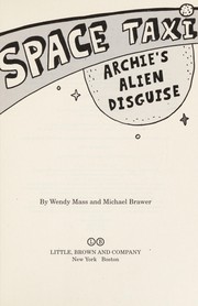 Archie's alien disguise by Wendy Mass