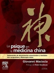 Cover of: La psique en la medicina china : Tratamiento de desarmonías emocionales y mentales con acupuntura y fitoterapia china
