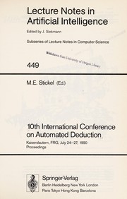 Cover of: Proceedings: 10th International Conference on Automated Deduction, Kaiserslautern, FRG, July 24-27, 1990