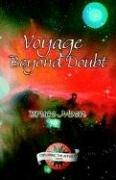 Voyage beyond doubt by Bruce Moen