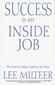 Cover of: Success is an inside job: the secrets to getting anything you want