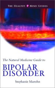 Cover of: The Natural Medicine Guide to Bipolar Disorder (The Healthy Mind Guides)