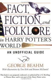 Fact, fiction, and folklore in Harry Potter's world : an unofficial guide