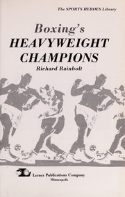 Boxing's heavyweight champions by Richard Rainbolt