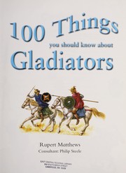 Cover of: 100 things you should know about gladiators