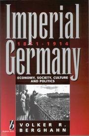 Cover of: Imperial Germany, 1871-1914: economy, society, culture, and politics