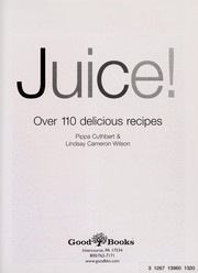 Cover of: Juice!: over 110 delicious recipes