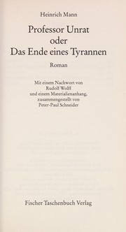 Cover of: Professor Unrat, oder, Das Ende eines Tyrannen: Roman
