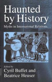 Cover of: Haunted by history: myths in international relations